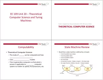 EE 109 Unit 20  Theoretical  Computer Science and Turing  Machines  Credit:  Adapted from Gaurav