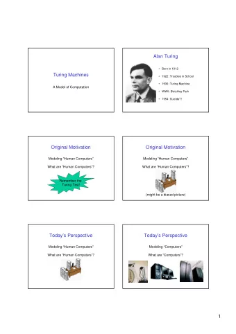 AlanTuring   Bornin1912  TuringMachines   1922:TroublesinSchool