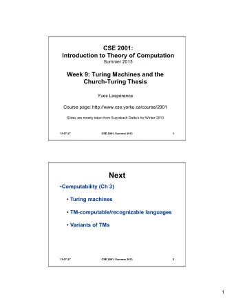 Next  Computability (Ch 3)  Turing machines  TM-computable/recognizable languages