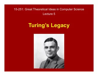 Turings Legacy What is computation ? What is an algorithm ?  How can we mathematically define