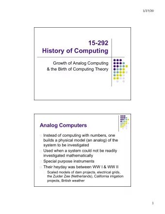 15-292  History of Computing  Growth of Analog Computing  &amp; the Birth of Computing Theory