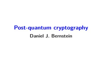 Post-quantum cryptography  Daniel J. Bernstein  Turing, 1950  I have set up on the Manchester