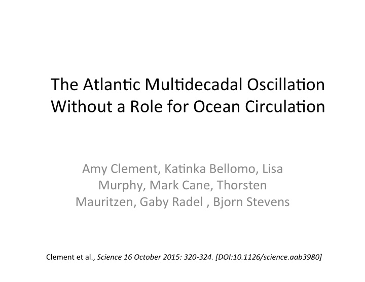 the atlan c mul decadal oscilla on without a role for