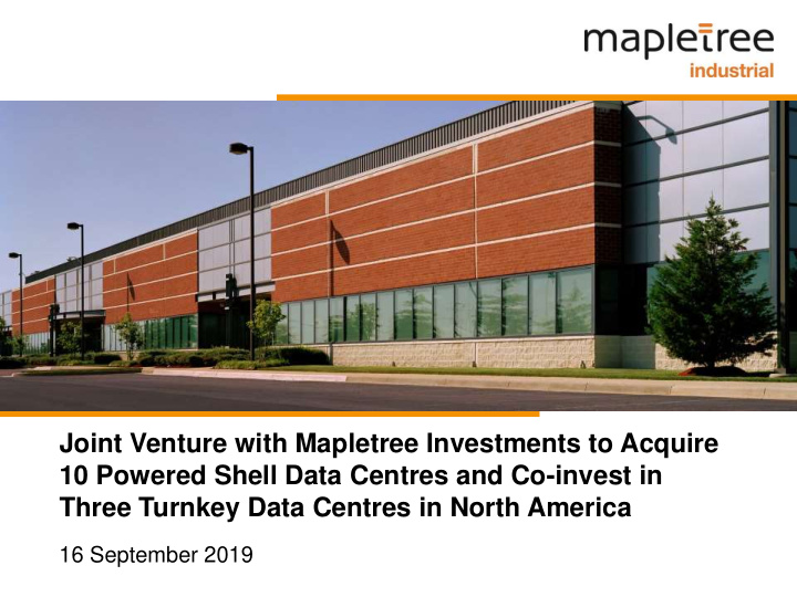 joint venture with mapletree investments to acquire 10