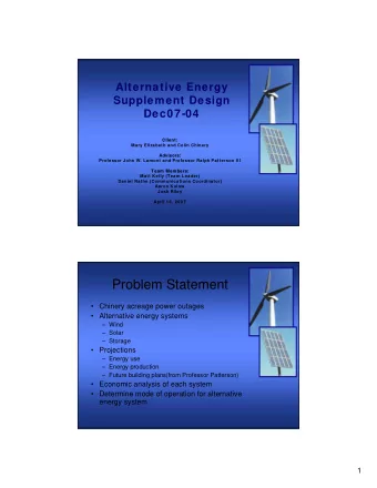 Problem Statement   Chinery acreage power outages   Alternative energy systems   Wind