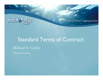 Standard Terms of Contract  Michael S. Carter  Alcatel-Lucent  Presenter Profile  Before joining