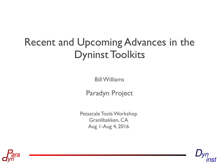 recent and upcoming advances in the dyninst toolkits