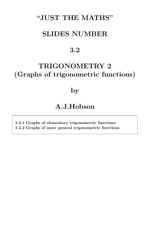 JUST THE MATHS  SLIDES NUMBER  3.2  TRIGONOMETRY 2  (Graphs of trigonometric functions)  by