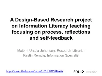 A Design-Based Research project  on Information Literacy teaching  focusing on process, reflections