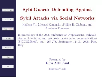 SybilGuard: Defending Against      Sybil Attacks via Social Networks      Haifeng