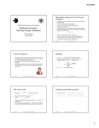 Divide and Conquer:    It takes advantage of the somewhat mysterious Euler equation  that