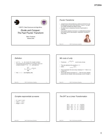 Divide and Conquer:    The transform named in his honor is a mathematical technique  that can be