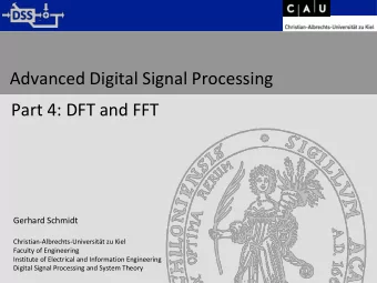 Advanced Digital Signal Processing  Part 4: DFT and FFT  Gerhard Schmidt