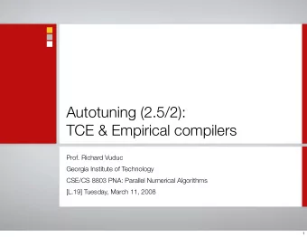 Autotuning (2.5/2):  TCE &amp; Empirical compilers  Prof. Richard Vuduc  Georgia Institute of