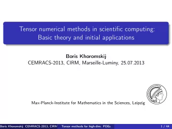 Tensor numerical methods in scientific computing:  Basic theory and initial applications  Boris