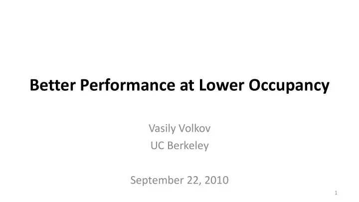 better performance at lower occupancy