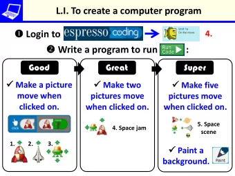 L.I. To create a computer program  Login to  4.  Write a program to run            :  Good