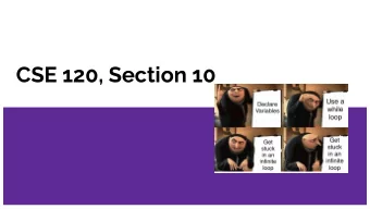 CSE 120, Section 10  Important Dates  Date and Time  Type  Assignment  Friday, 2/7 before 11:59pm