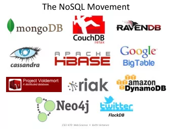 The NoSQL Movement  FlockDB CSCI 470: Web Science   Keith Vertanen  2  3