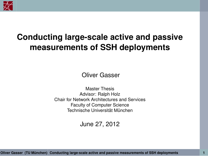 conducting large scale active and passive measurements of