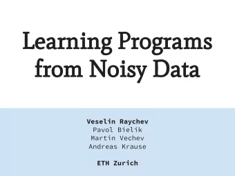 Learning Programs  from Noisy Data  Veselin Raychev  Pavol Bielik  Martin Vechev  Andreas Krause