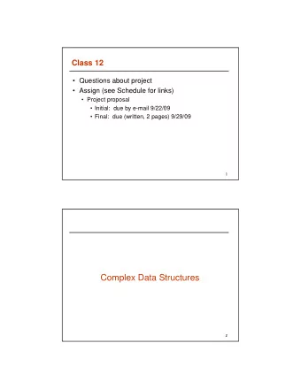 Complex Data Structures  2  Complex Data Structures  Arrays, structs, objects  How to handle
