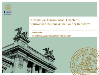 Information Transmission, Chapter 2,  Sinusoidal functions &amp; the Fourier transform  OVE EFORS