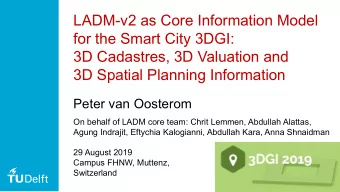 LADM-v2 as Core Information Model  for the Smart City 3DGI:  3D Cadastres, 3D Valuation and  3D
