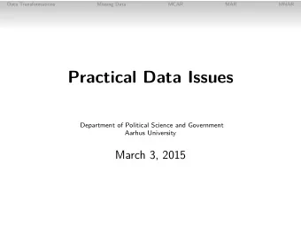 Practical Data Issues  Department of Political Science and Government  Aarhus University  March 3,