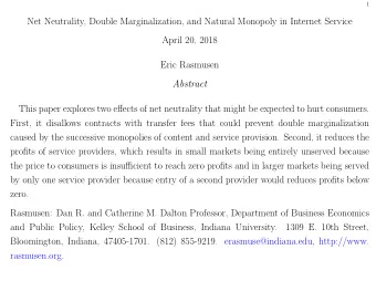 Net Neutrality, Double Marginalization, and Natural Monopoly in Internet Service  April 20, 2018