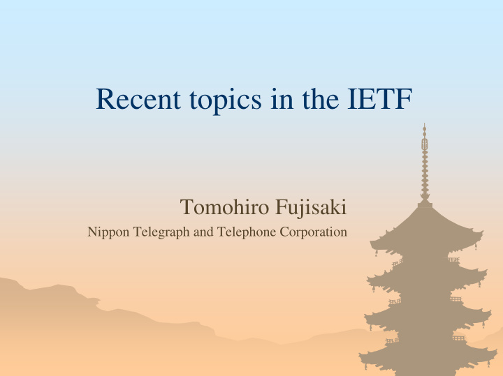 recent topics in the ietf