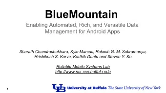 BlueMountain  Enabling Automated, Rich, and Versatile Data  Management for Android Apps  Sharath