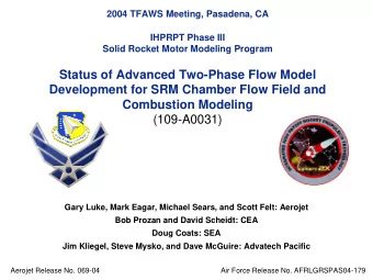 Status of Advanced Two-Phase Flow Model  Development for SRM Chamber Flow Field and  Combustion