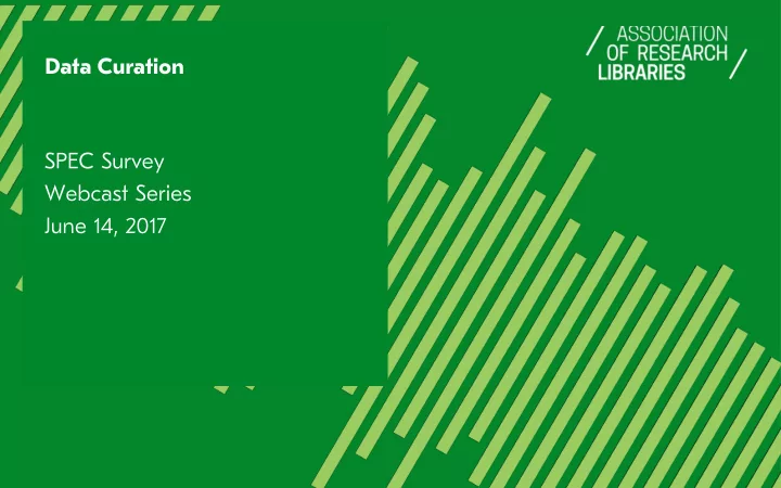 data curation spec survey webcast series june 14 2017