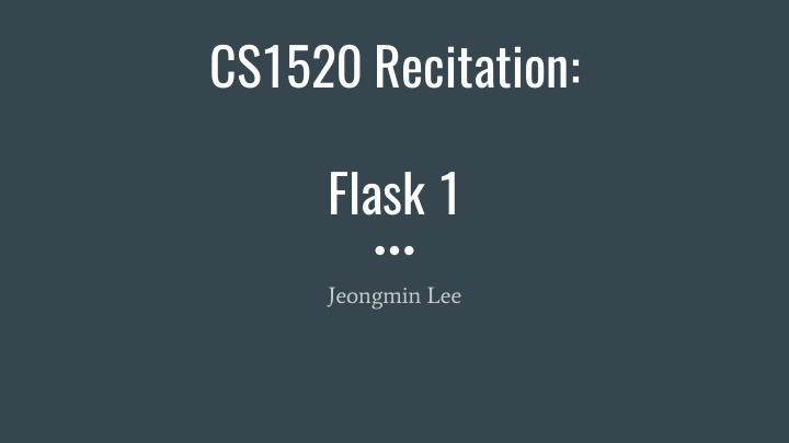 cs1520 recitation flask 1
