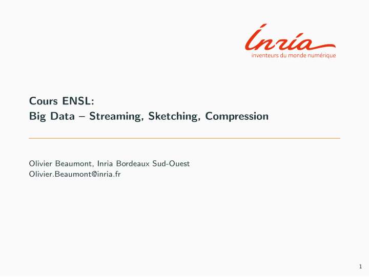 cours ensl big data streaming sketching compression
