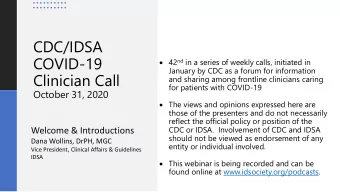 COVID-19  42 nd in a series of weekly calls, initiated in  January by CDC as a forum for