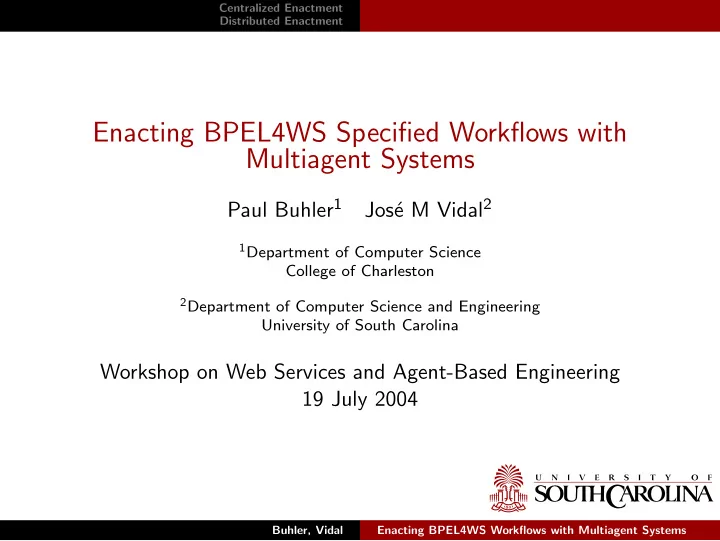 enacting bpel4ws specified workflows with multiagent