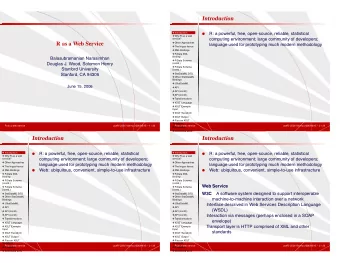 Introduction  Introduction  R: a powerful, free, open-source, reliable, statistical    Why