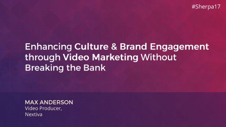 video producer nextiva 5