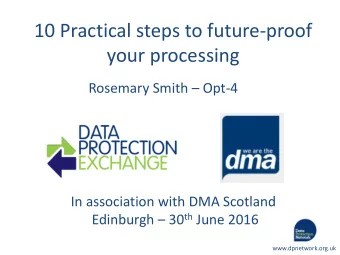 your processing Rosemary Smith  Opt-4  In association with DMA Scotland Edinburgh  30 th June