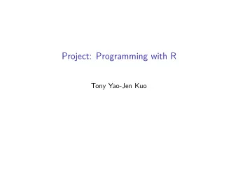 Project: Programming with R  Tony Yao-Jen Kuo  Project Description  Project source  Assignment