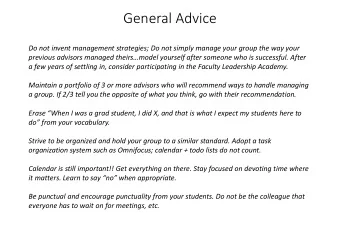 General Advice  Do not invent management strategies; Do not simply manage your group the way your