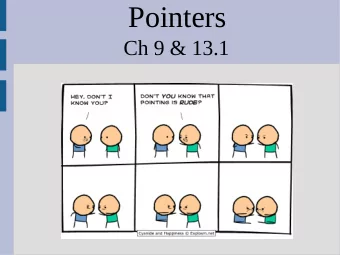 Pointers  Ch 9 &amp; 13.1  Highlights  - pointers  object vs memory address  An object is simply a