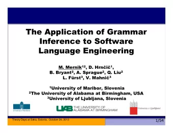 The Application of Grammar  Inference to Software  Language Engineering M. Mernik 12 , D. Hrni