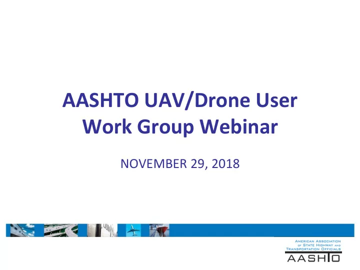 aashto uav drone user work group webinar