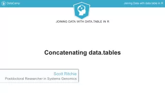 Concatenating data.tables  Scott Ritchie  Postdoctoral Researcher in Systems Genomics  DataCamp