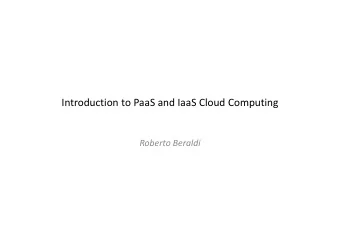 Introduction to PaaS and IaaS Cloud Computing  Roberto Beraldi  Models for Cloud Computing
