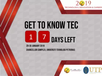 Get to know tec  1  7  Days left  29-30 January 2019  Chancellorcomplex, universiti teknologi
