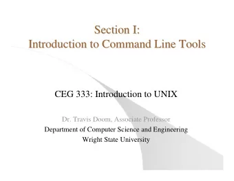 Section I:  Section I:  Introduction to Command Line Tools  Introduction to Command Line Tools  CEG